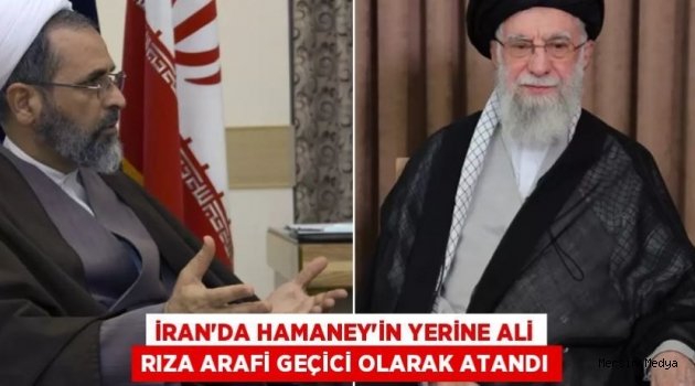 HAMANEY'İN YERİNE ALİ RIZA ARAFİ GEÇİCİ OLARAK ATANDI