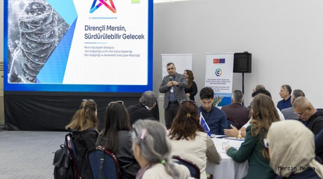 MERSİN'DE İKLİM RİSKLERİ TARIMSAL KURAKLIK', 'ISI DALGALARI', 'ORMAN YANGINLARI' ÇALIŞTAYDA ELE ALINDI